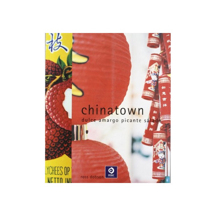 Chinatown: Dulce, Amargo, Picante, Salado (Primera edición)